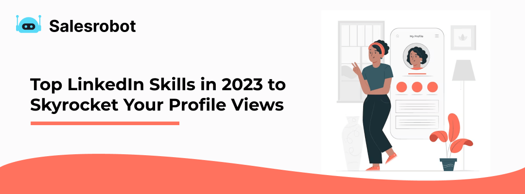 63f5f7f2046f91f2afa49c1b_Top LinkedIn Skills in 2023 to Skyrocket Your Profile Views